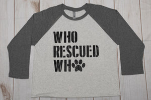 Who Rescued Who T-shirt