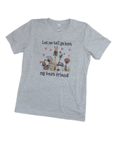 Load image into Gallery viewer, Let me tell you bout my best friend T-shirt
