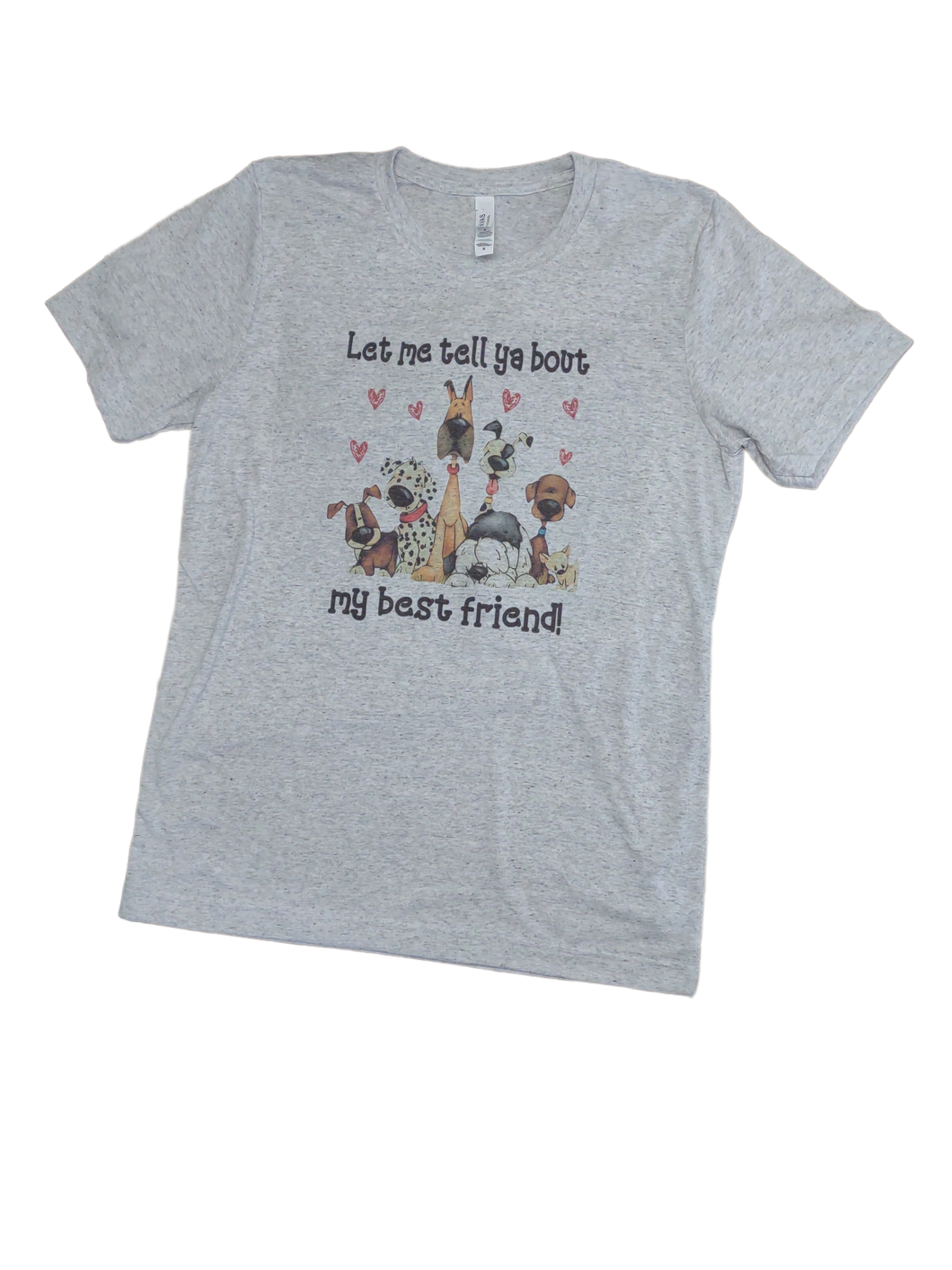 Let me tell you bout my best friend T-shirt