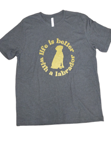 Life is Better with a Labrador t-shirt